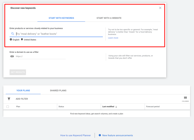 Enter keywords in the search bar of the Google Keyword Planner